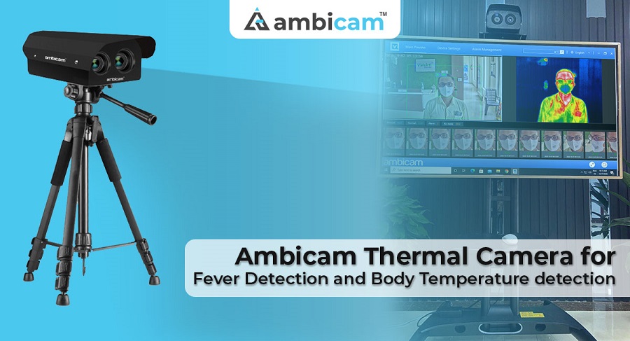 Ambicam Thermal Camera for Fever Detection and Body Temperature Detection