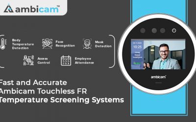 Fast and Accurate – Ambicam Touchless Temperature Screening Systems